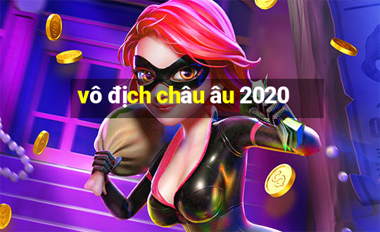 vô địch châu âu 2020