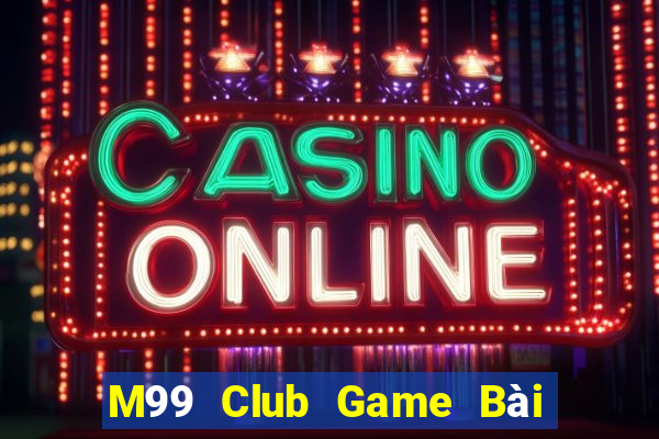 M99 Club Game Bài 888 Casino