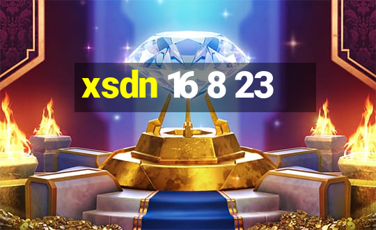 xsdn 16 8 23