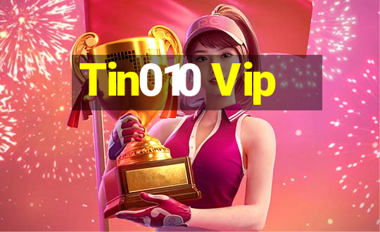 Tin010 Vip