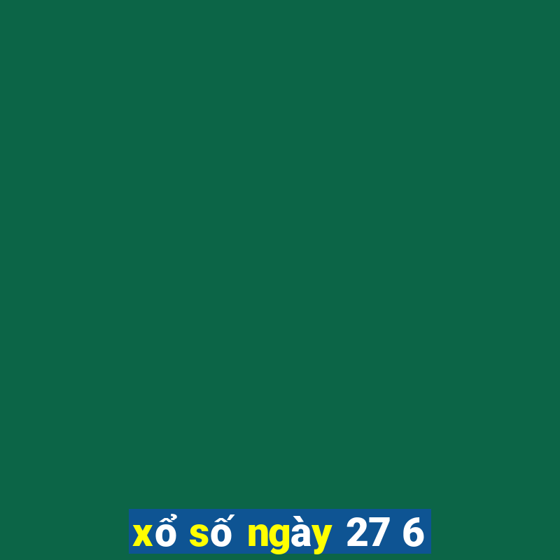 xổ số ngày 27 6