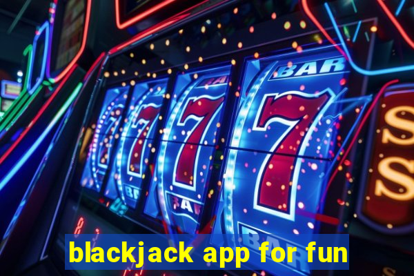 blackjack app for fun