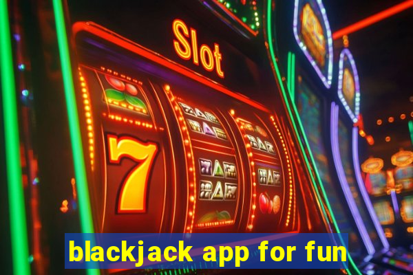 blackjack app for fun