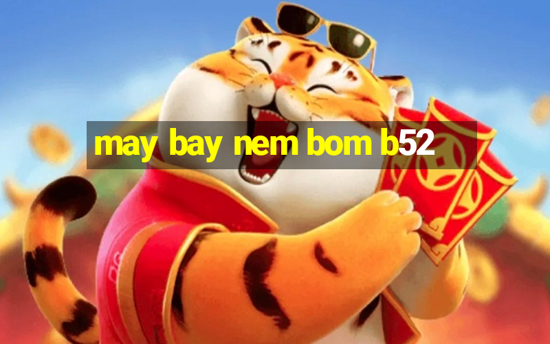 may bay nem bom b52