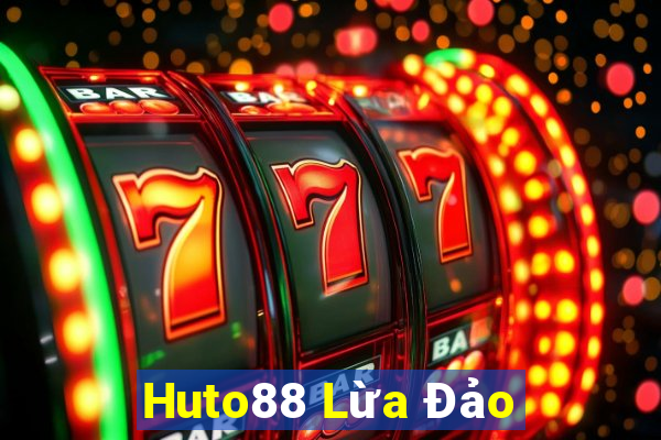 Huto88 Lừa Đảo