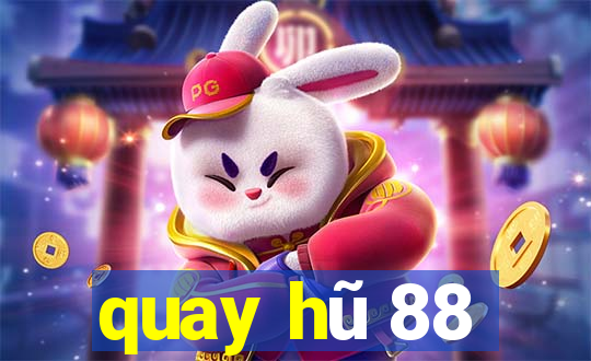 quay hu 88