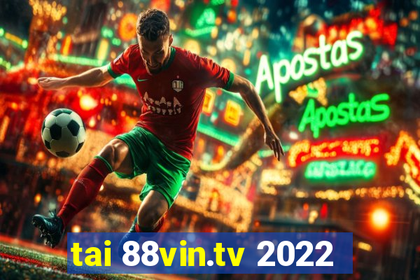 tai 88vin.tv 2022