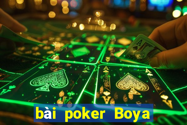 bài poker Boya Poker app Tải về