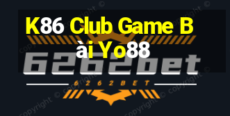 K86 Club Game Bài Yo88