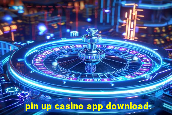 pin up casino app download