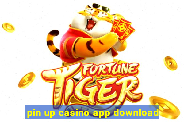 pin up casino app download