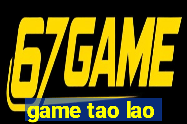 game tao lao