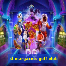 st margarets golf club