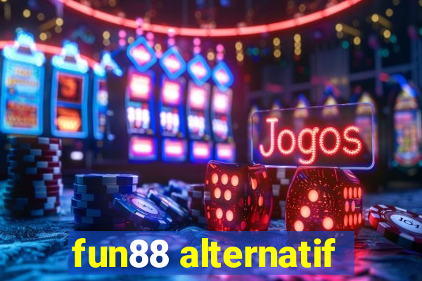 fun88 alternatif