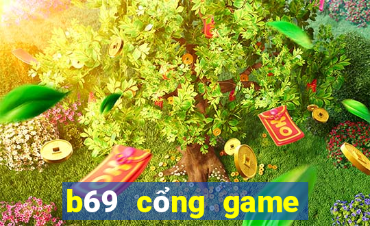 b69 cổng game quốc tế