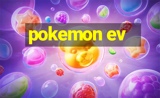 pokemon ev