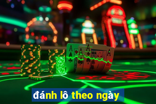 đánh lô theo ngày