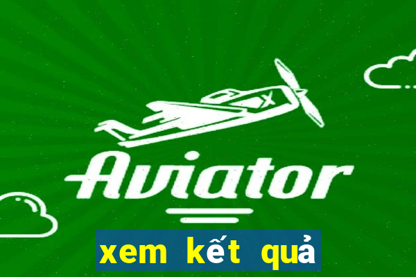 xem kết quả xổ số ngày hôm qua