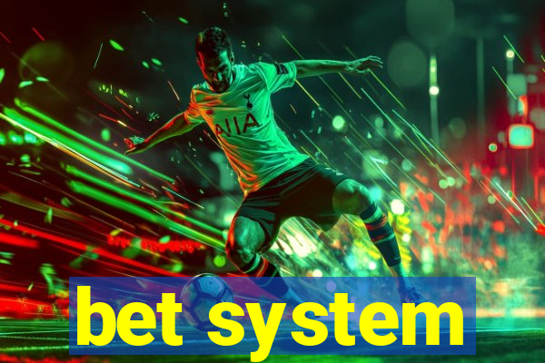 bet system