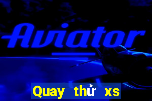 Quay thử xs Max3D Pro thứ tư