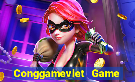 Conggameviet Game Bài Đổi Thưởng