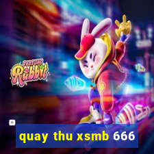 quay thu xsmb 666