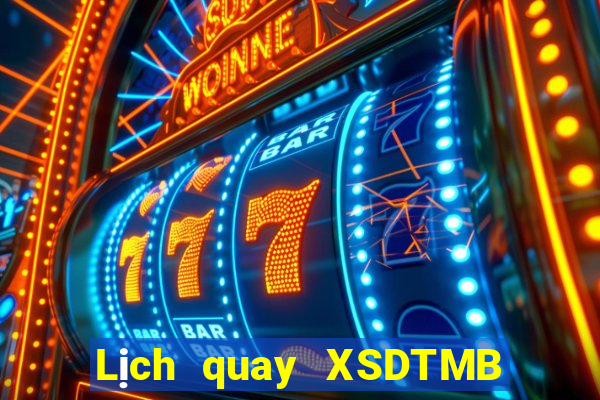 Lịch quay XSDTMB ngày 2