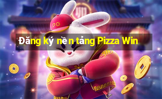 Đăng ký nền tảng Pizza Win