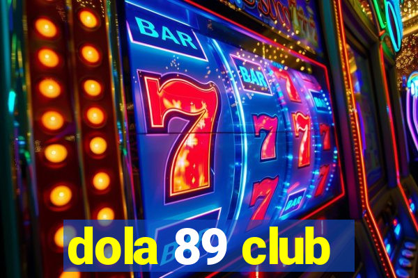 dola 89 club