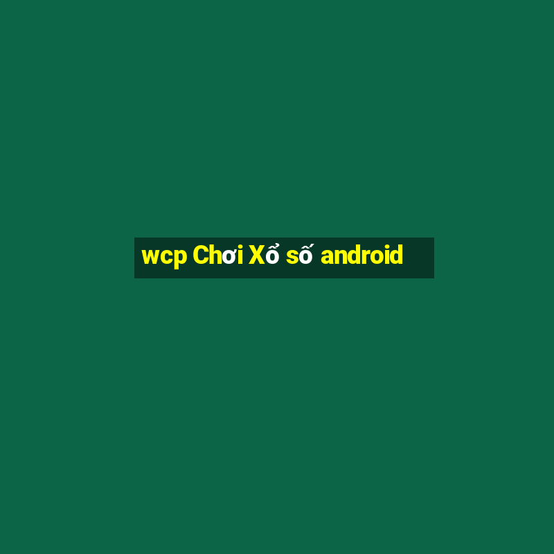 wcp Chơi Xổ số android