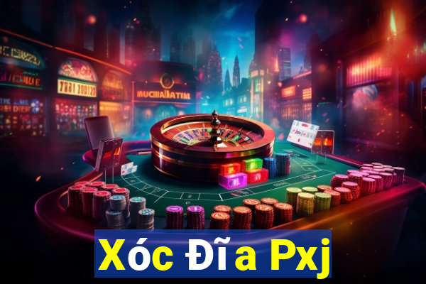 Xóc Đĩa Pxj