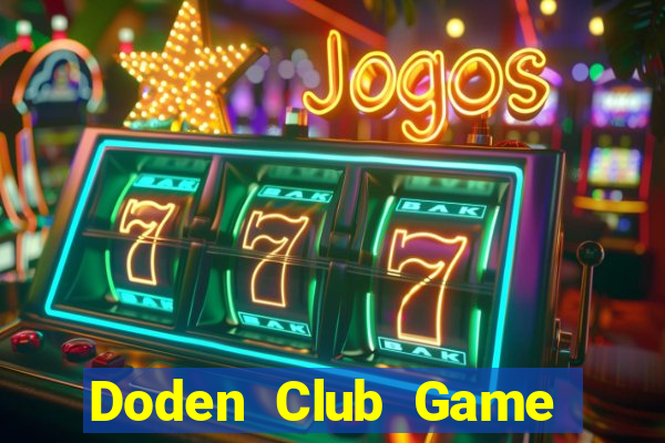 Doden Club Game Bài Online