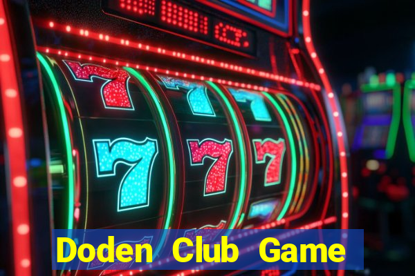 Doden Club Game Bài Online