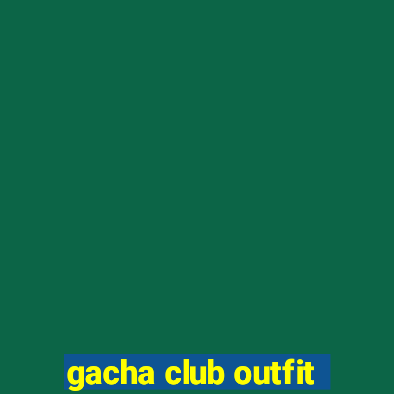 gacha club outfit