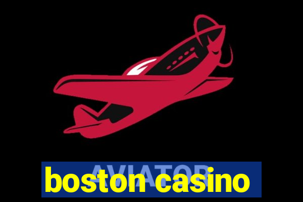 boston casino