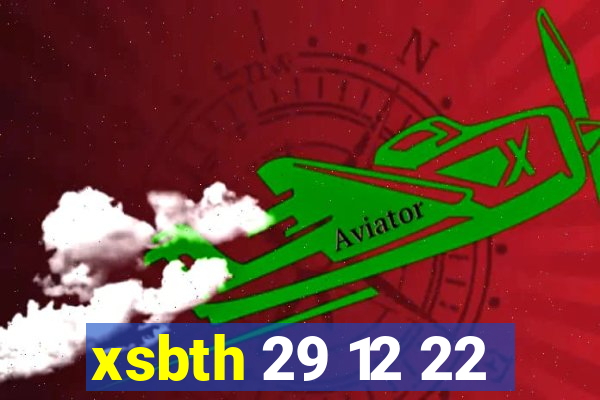 xsbth 29 12 22