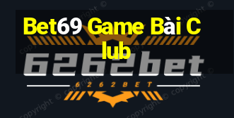 Bet69 Game Bài Club