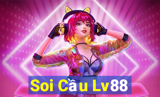 Soi Cầu Lv88