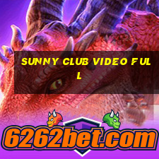 sunny club video full