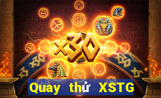 Quay thử XSTG ngày 14