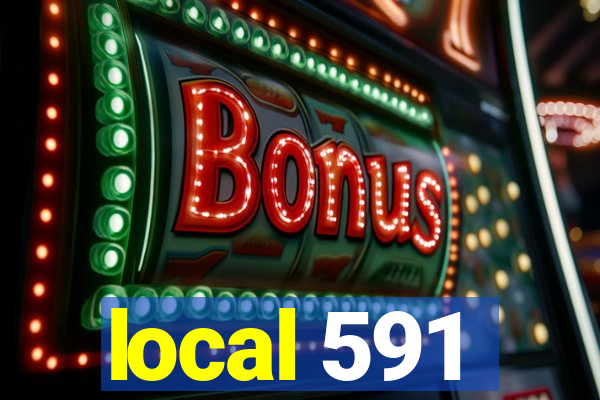 local 591