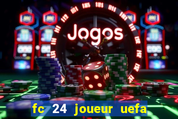 fc 24 joueur uefa euro 2024