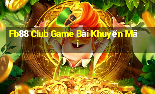 Fb88 Club Game Bài Khuyến Mãi