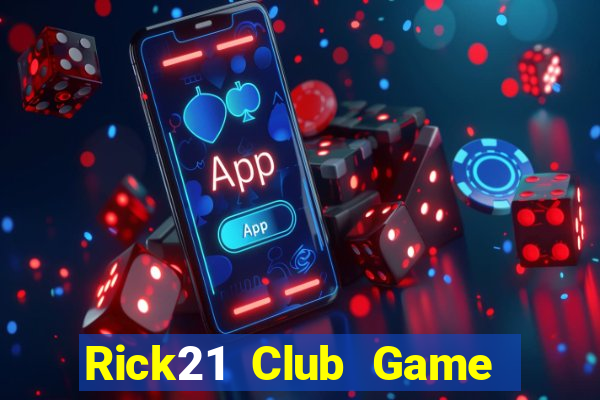 Rick21 Club Game Bài B52 Đổi Thưởng