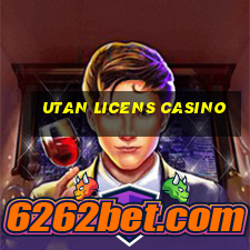 utan licens casino