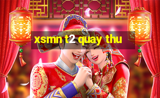 xsmn t2 quay thu