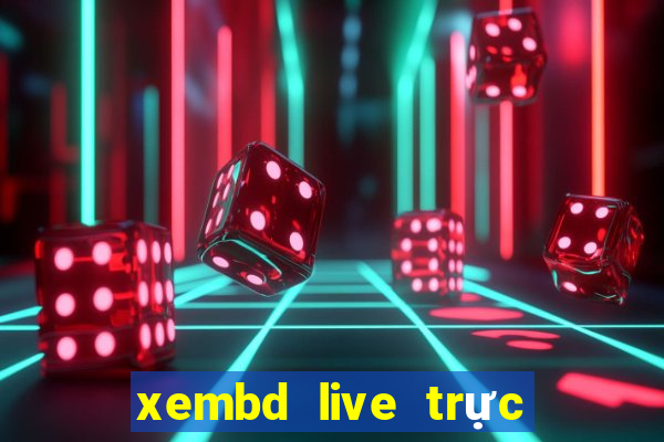 xembd live trực tiếp bóng đá