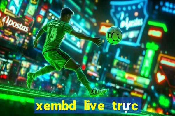 xembd live trực tiếp bóng đá