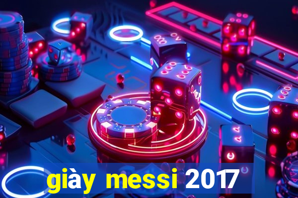 giày messi 2017