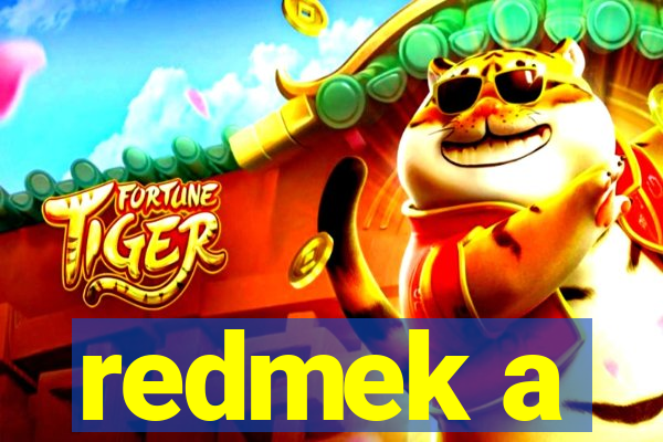 redmek a